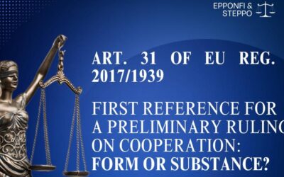 EPPO, First reference for a preliminary ruling on cooperation: Form or substance?