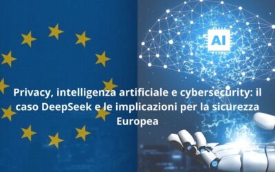 Privacy, intelligenza artificiale e cybersecurity: il caso DeepSeek e le implicazioni per la sicurezza Europea